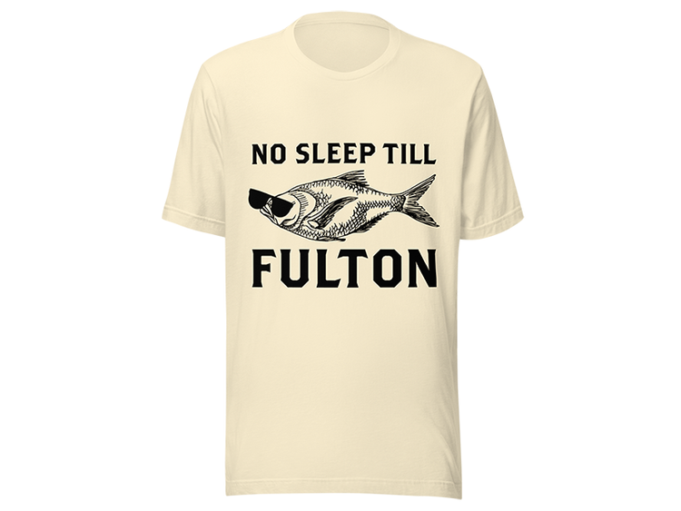 Front of Beige "No Sleep Till Fulton" T-Shirt with a fish with sunglasses